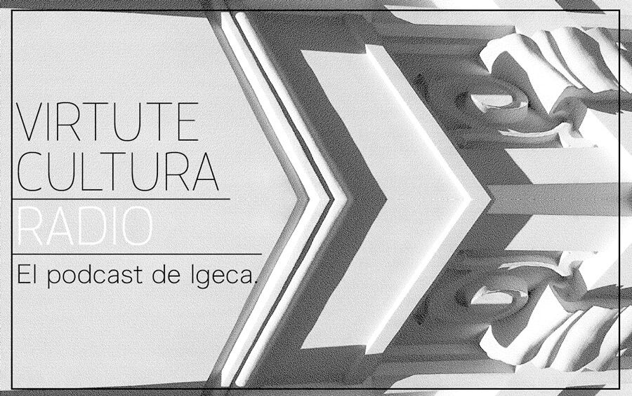 Virtute Cultura Radio Podcast Industria Cultural y Creativa