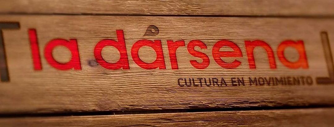 La Dársena Cultura en Movimiento, «haciendo comarca»