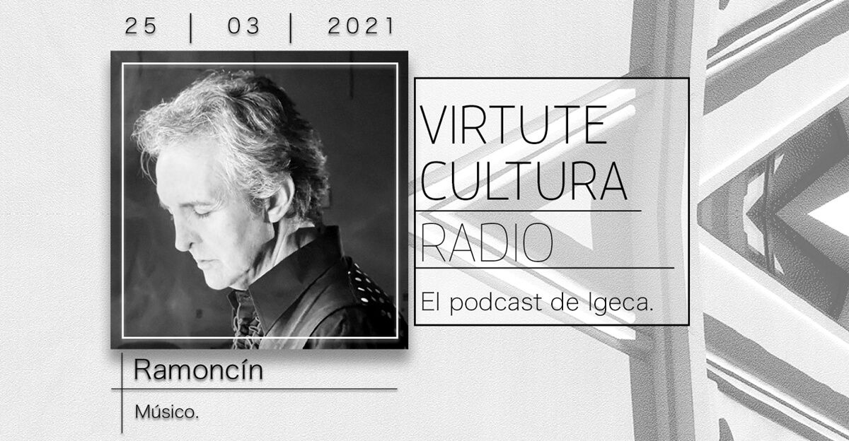 Episodio 6 Virtute Cultura Radio - Ramoncín