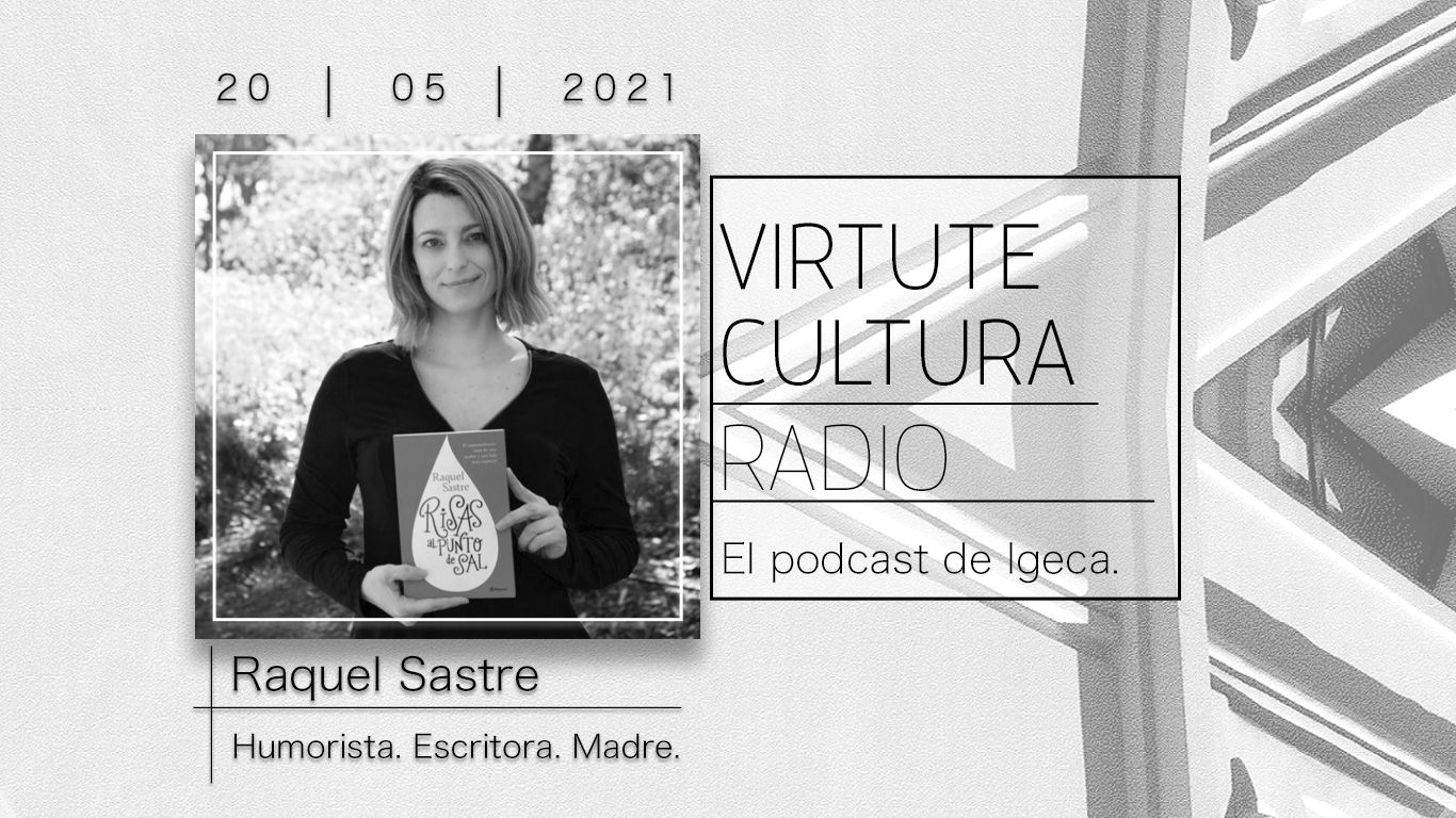 Episodio 11 Virtute Cultura Radio - Raquel Sastre