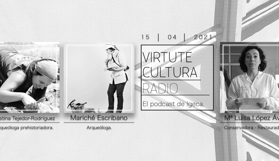 Episodio 8 Virtute Cultura Radio – Mujer y Patrimonio Cultural