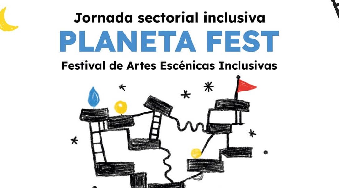 PLANETA FEST: la inclusión como horizonte para la gestión cultural contemporánea