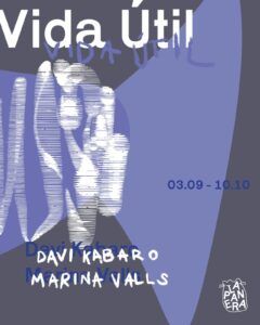 Cartel de la exposición "Vida útil" de Davi Kabaro y Marina Valls Cartel de la exposición "Vida útil" de Davi Kabaro y Marina Valls